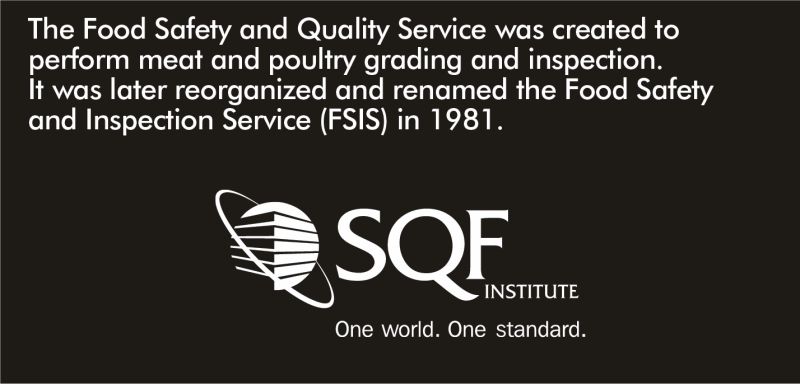 The Food Safety and Quality Service was created to perform meat and poultry grading and inspection. It was later reorganized and renamed the Food Safety and Inspection Service (FSIS) in 1981.