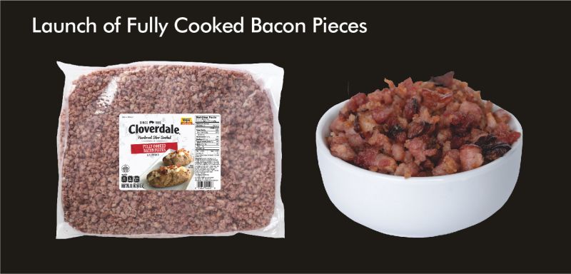 Launch of Fully Cooked Bacon Pieces